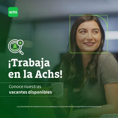 En la Achs, buscamos personas que quieran crecer, aportar con su experiencia · imagen 1 de 1